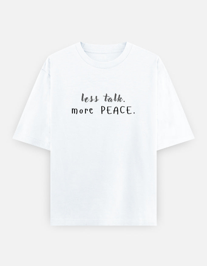 Less Talk. More Peace. | Classic White Unisex Tee