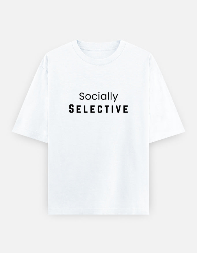 Socially selective Tee | Unisex Oversized T-Shirt | Classy White